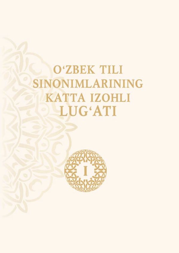 O‘zbek tili sinonimlarining katta izohli lug‘ati